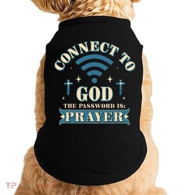 Connect To God The Password Is Prayer Jesus Doggie Tank