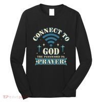 Connect To God The Password Is Prayer Jesus Long Sleeve Shirt thumb 0