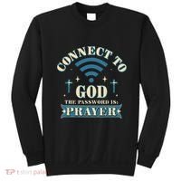Connect To God The Password Is Prayer Jesus Sweatshirt thumb 0