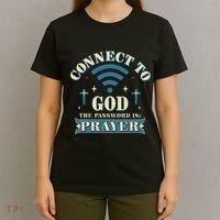 Connect To God The Password Is Prayer Jesus T-Shirt thumb 4