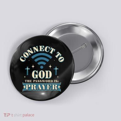 Connect To God The Password Is Prayer Jesus Button