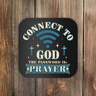 Connect To God The Password Is Prayer Jesus Coaster