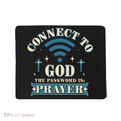 Connect To God The Password Is Prayer Jesus Mousepad