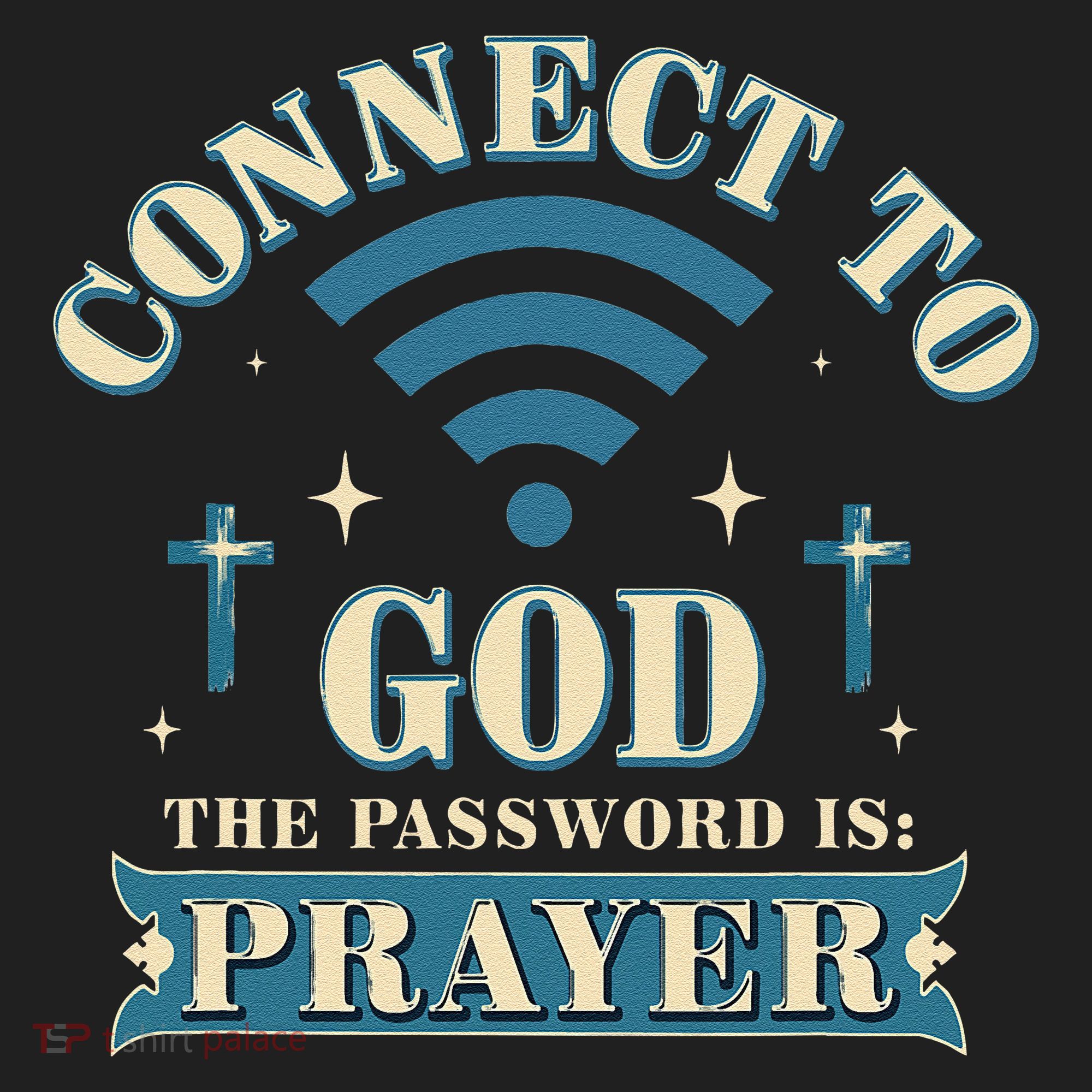 Connect To God The Password Is Prayer Jesus Hat