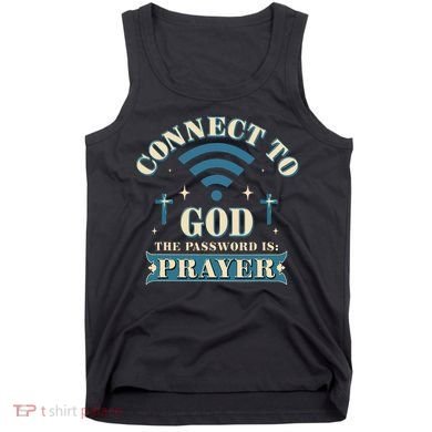 Connect To God The Password Is Prayer Jesus Tank Top