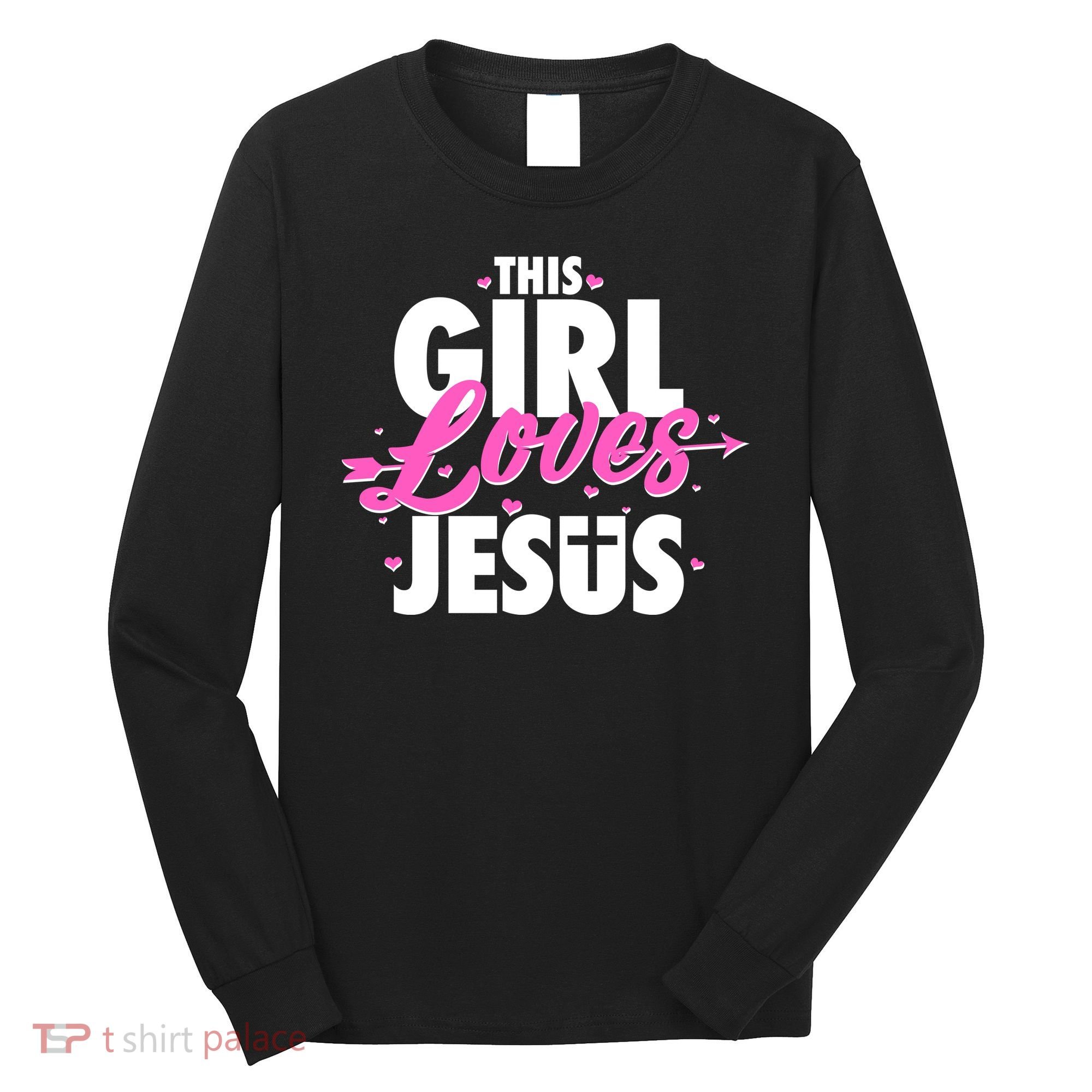 Cute This Girl Loves Jesus Long Sleeve Shirt