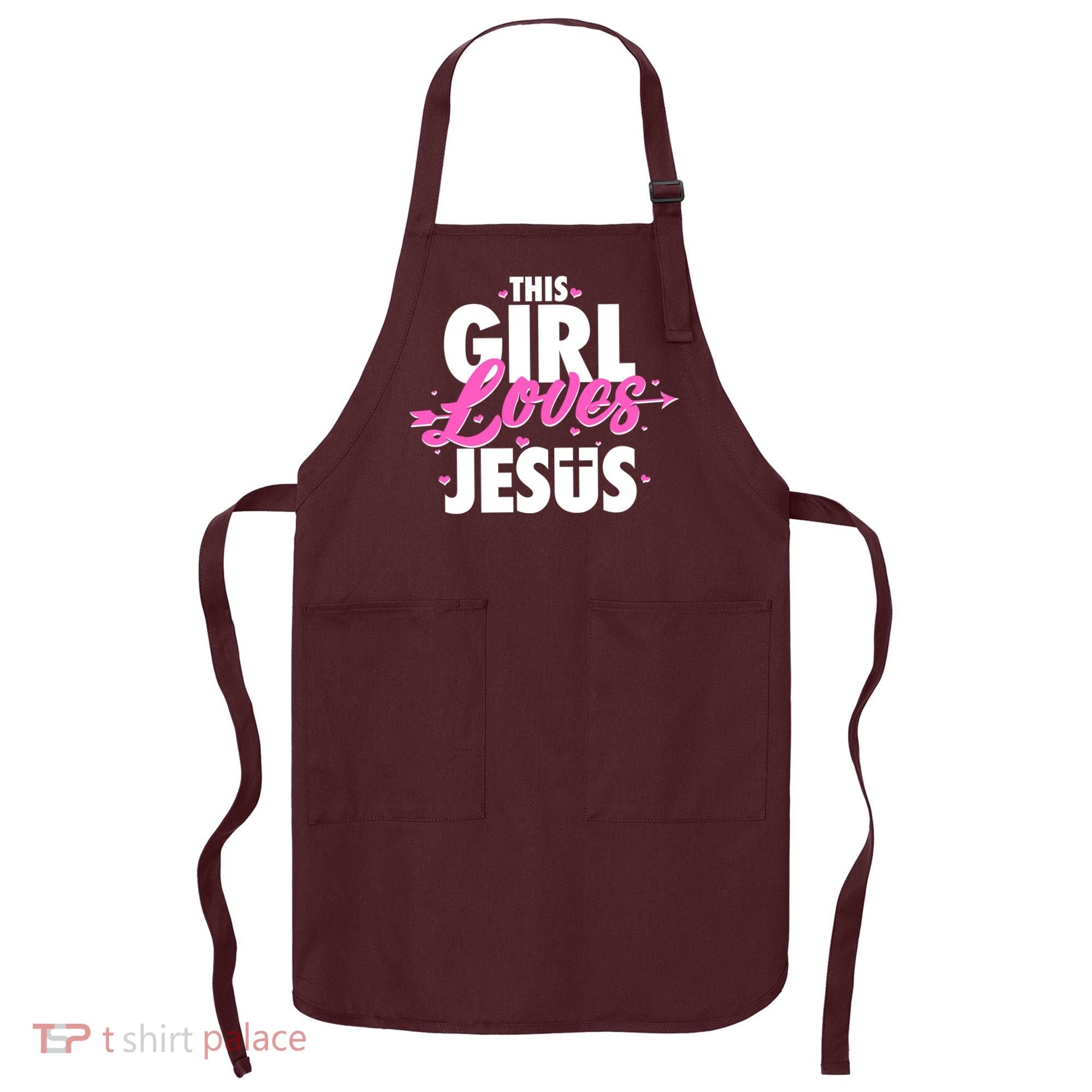 Cute This Girl Loves Jesus Apron
