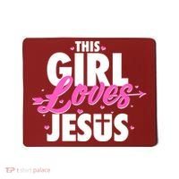 Cute This Girl Loves Jesus Mousepad thumb 0
