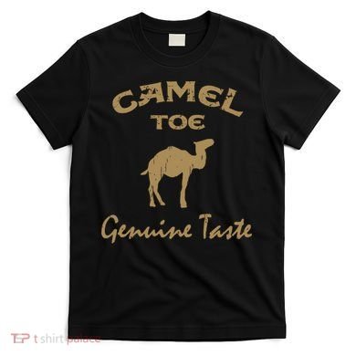 Camel Toe Genuine Taste T-Shirt
