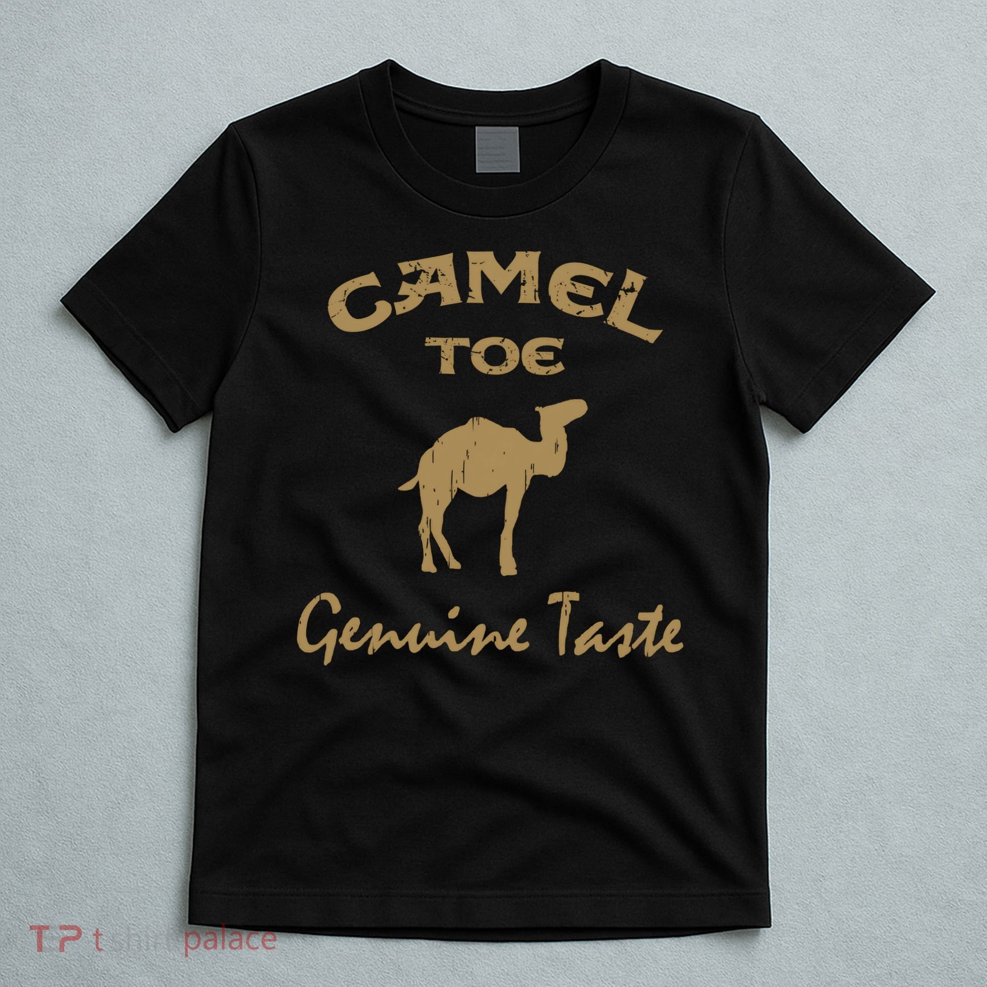 Camel Toe Genuine Taste T-Shirt