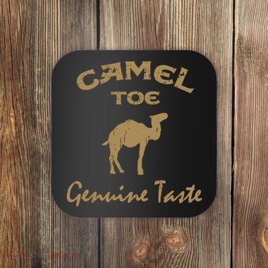 Camel Toe Genuine Taste Coaster