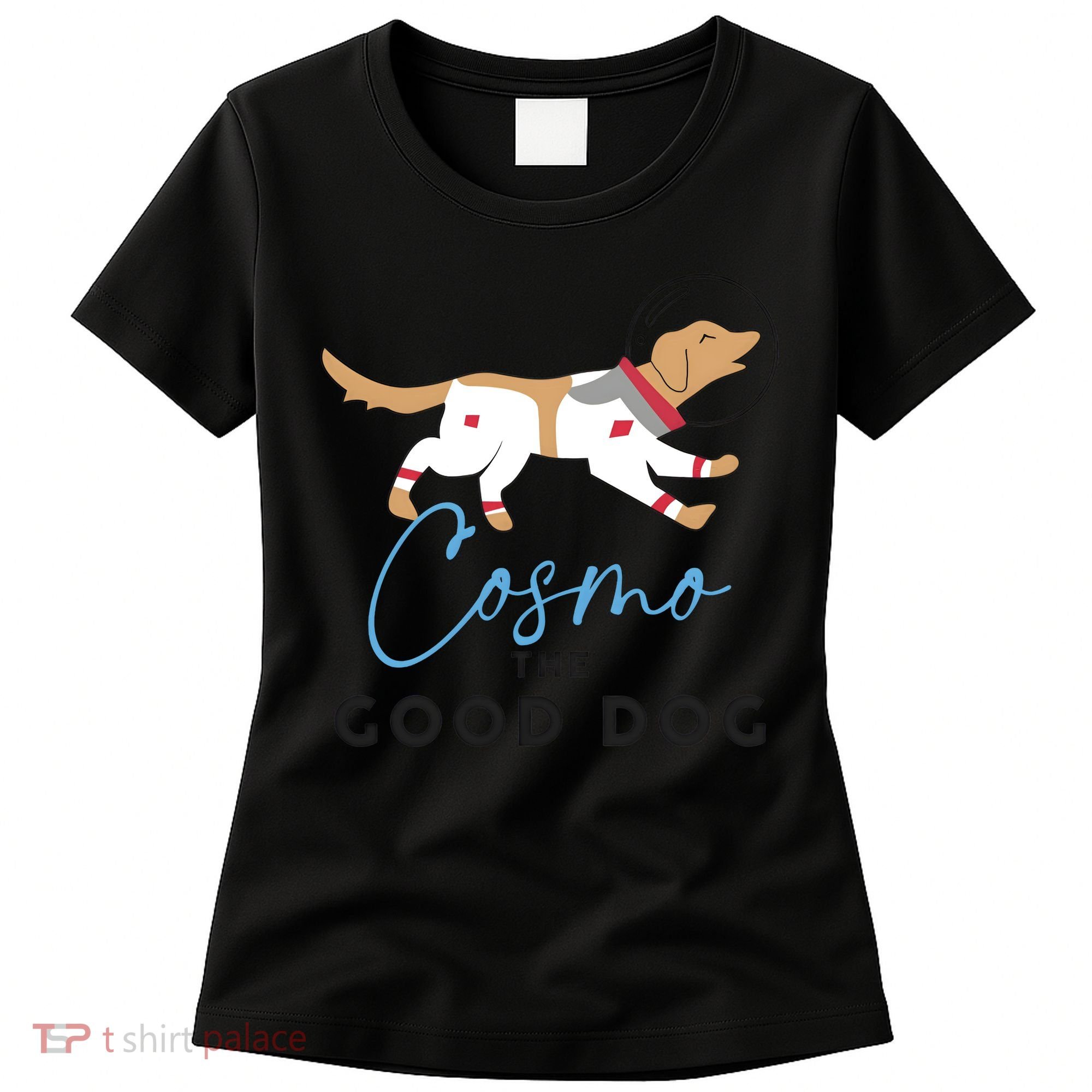 Cosmo The Good Dog Rocket Lylla Floor & Teefs Space Dog Women's T-Shirt