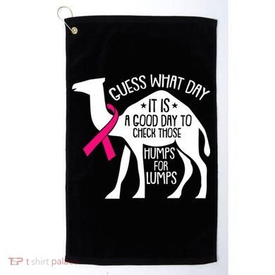 Check Those Humps Lumps Breast Cancer Awareness Warrior Golf Towel