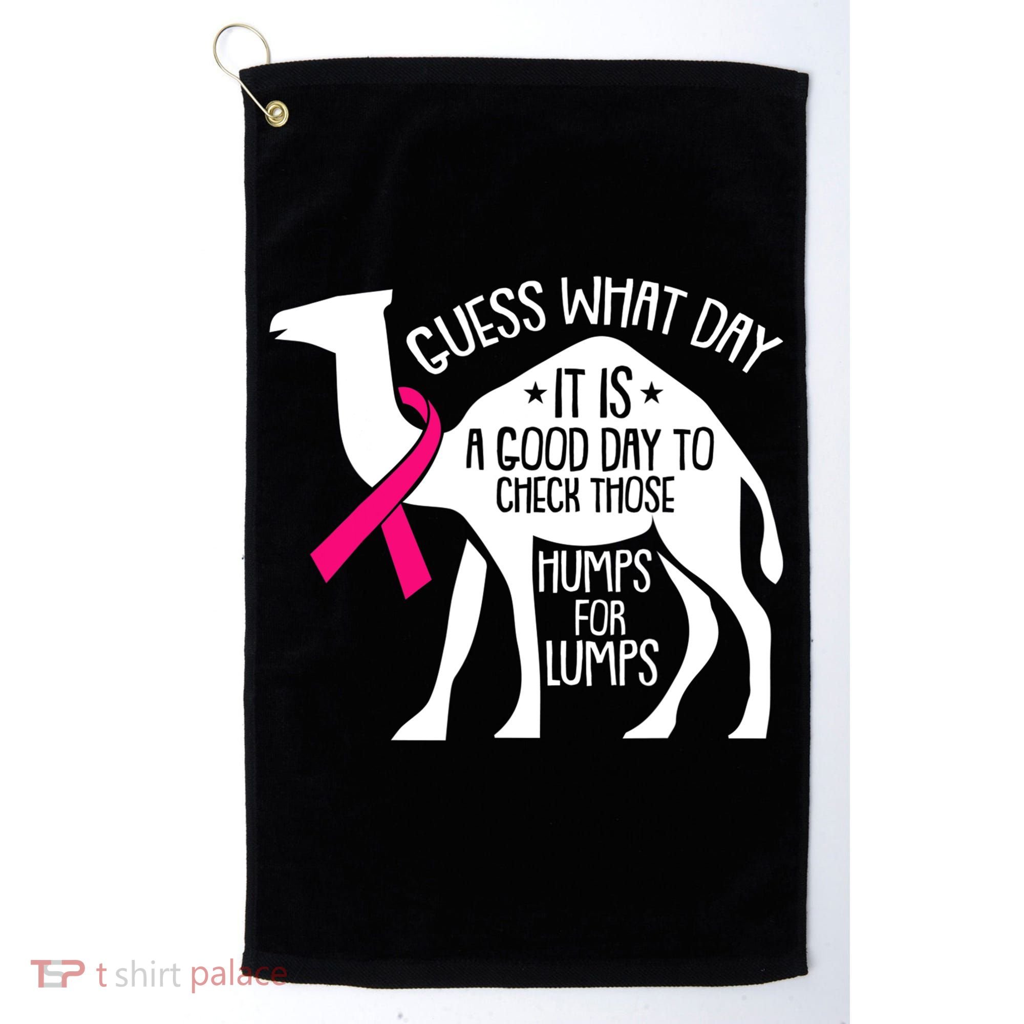 Check Those Humps Lumps Breast Cancer Awareness Warrior Golf Towel