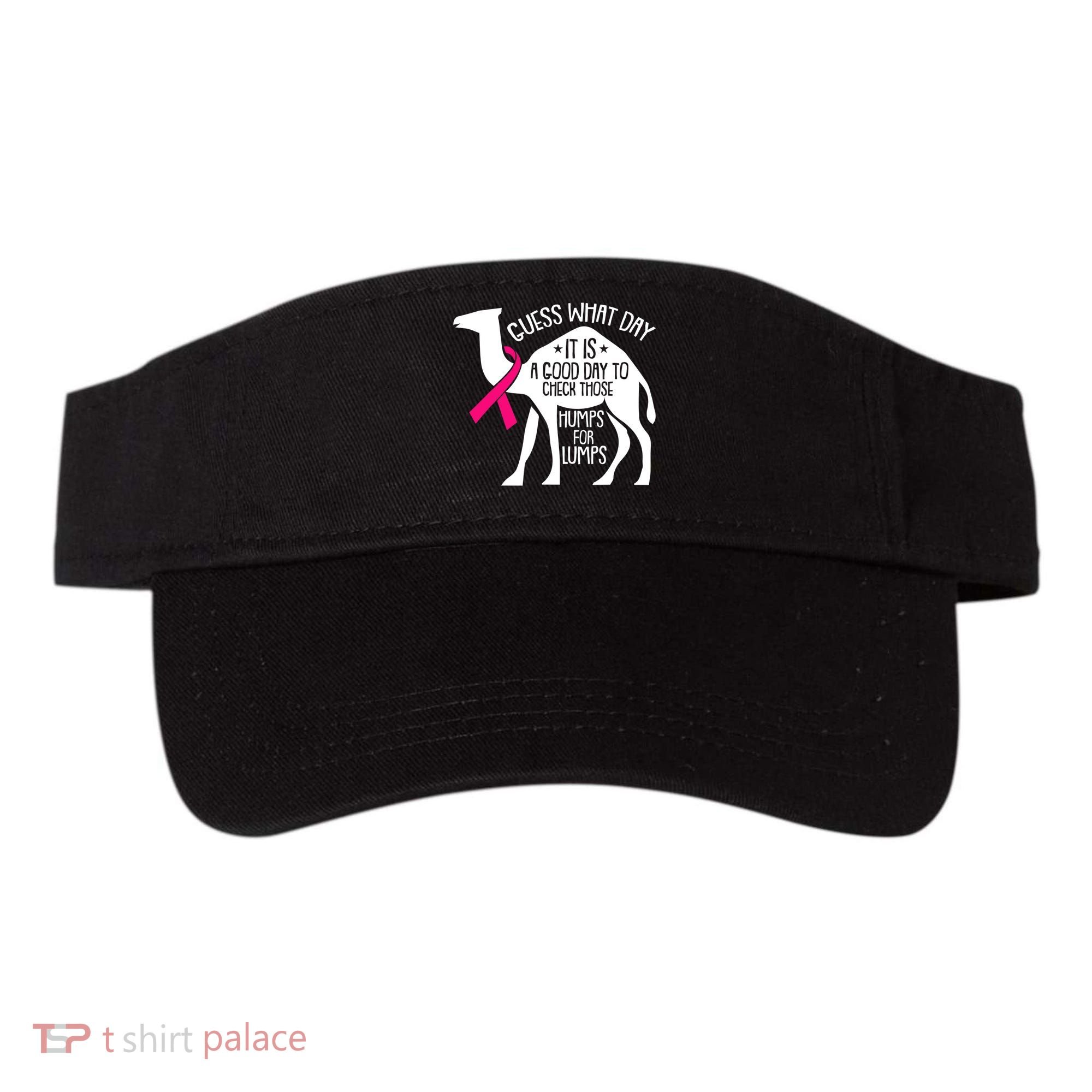 Check Those Humps Lumps Breast Cancer Awareness Warrior Visor
