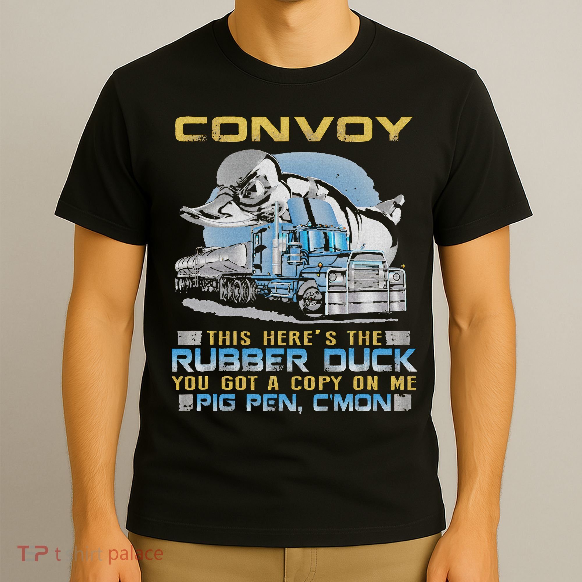 Convoy This Here's The Rubber Duck You T-Shirt