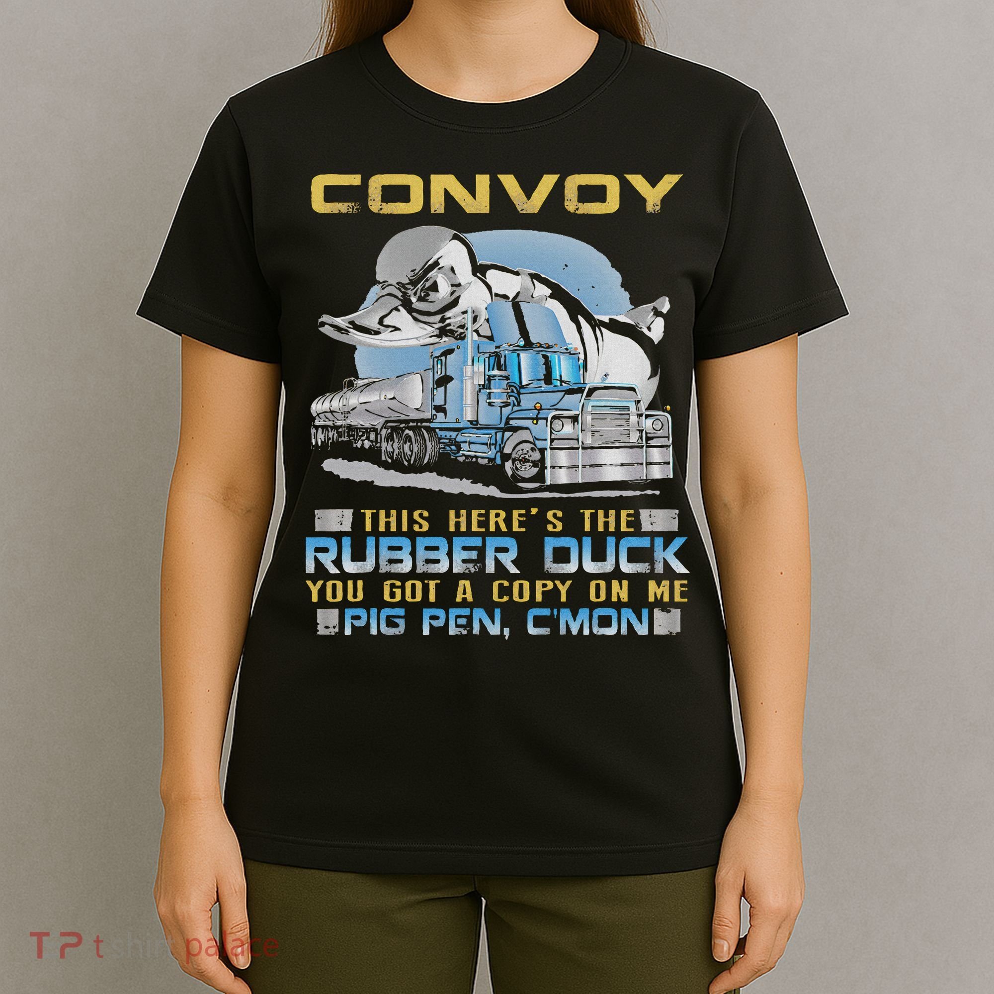 Convoy This Here's The Rubber Duck You T-Shirt