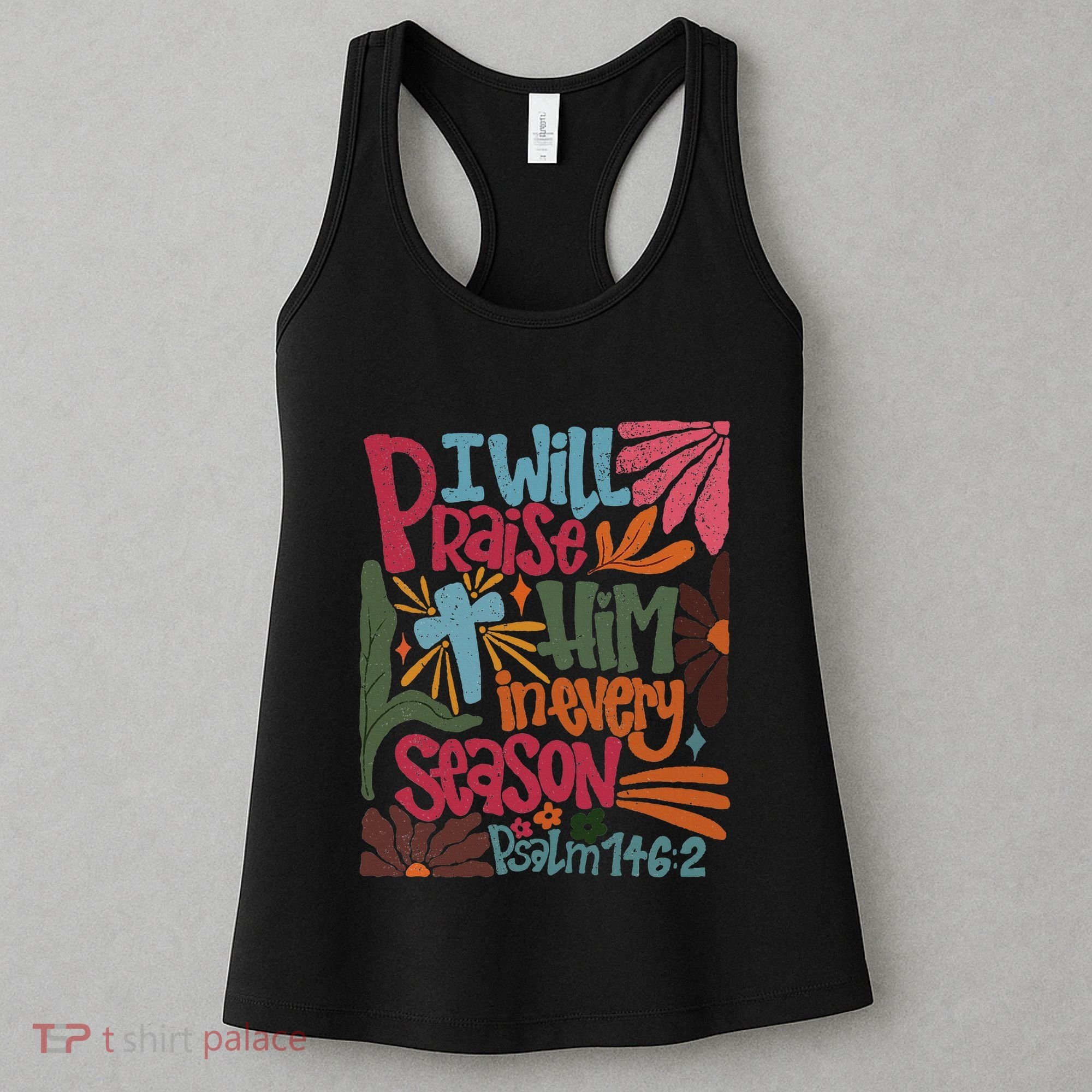 Christian Thanksgiving I Will Praise Him In Every Season Women's Tank Top