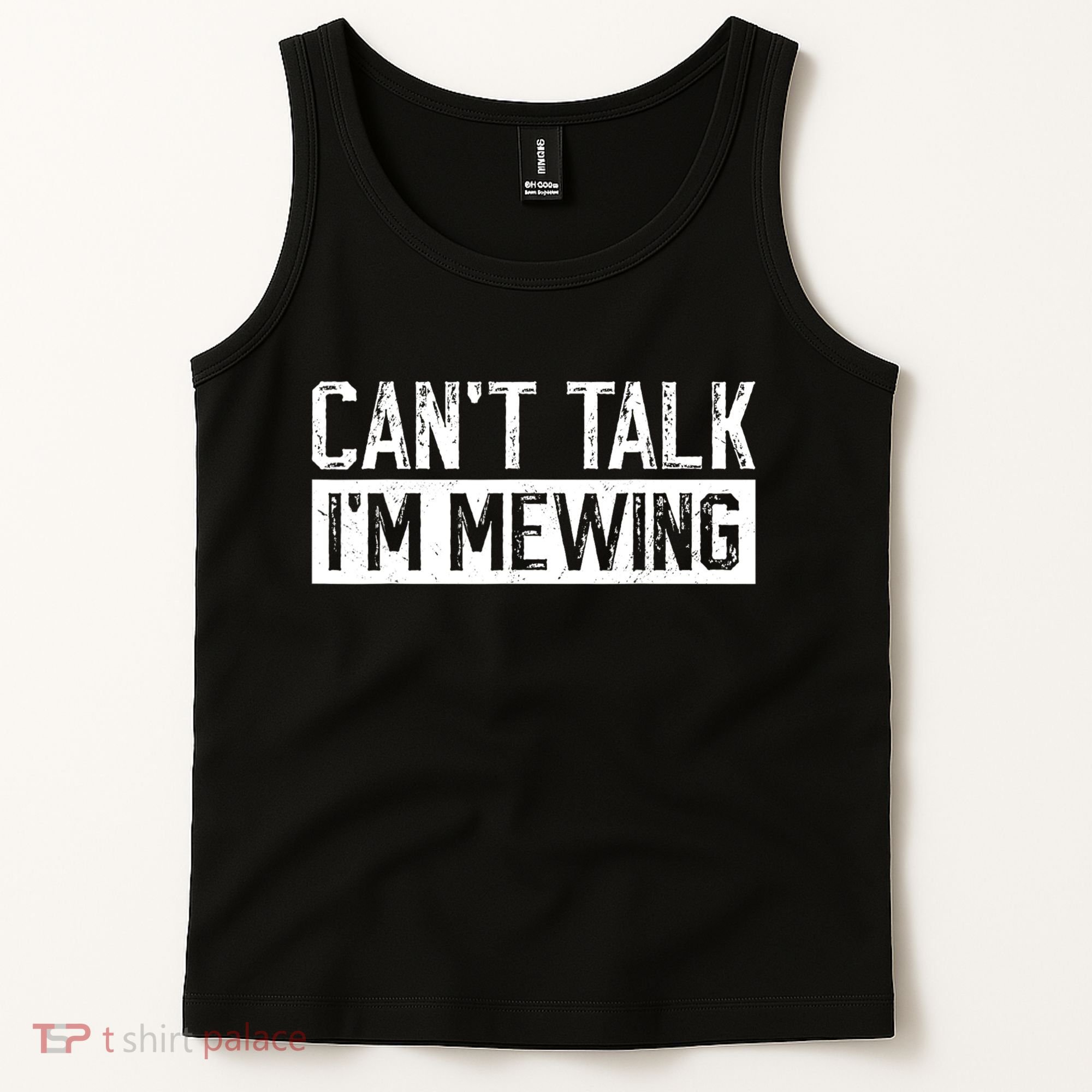 CanT Talk IM Mewing Funny Saying Tank Top
