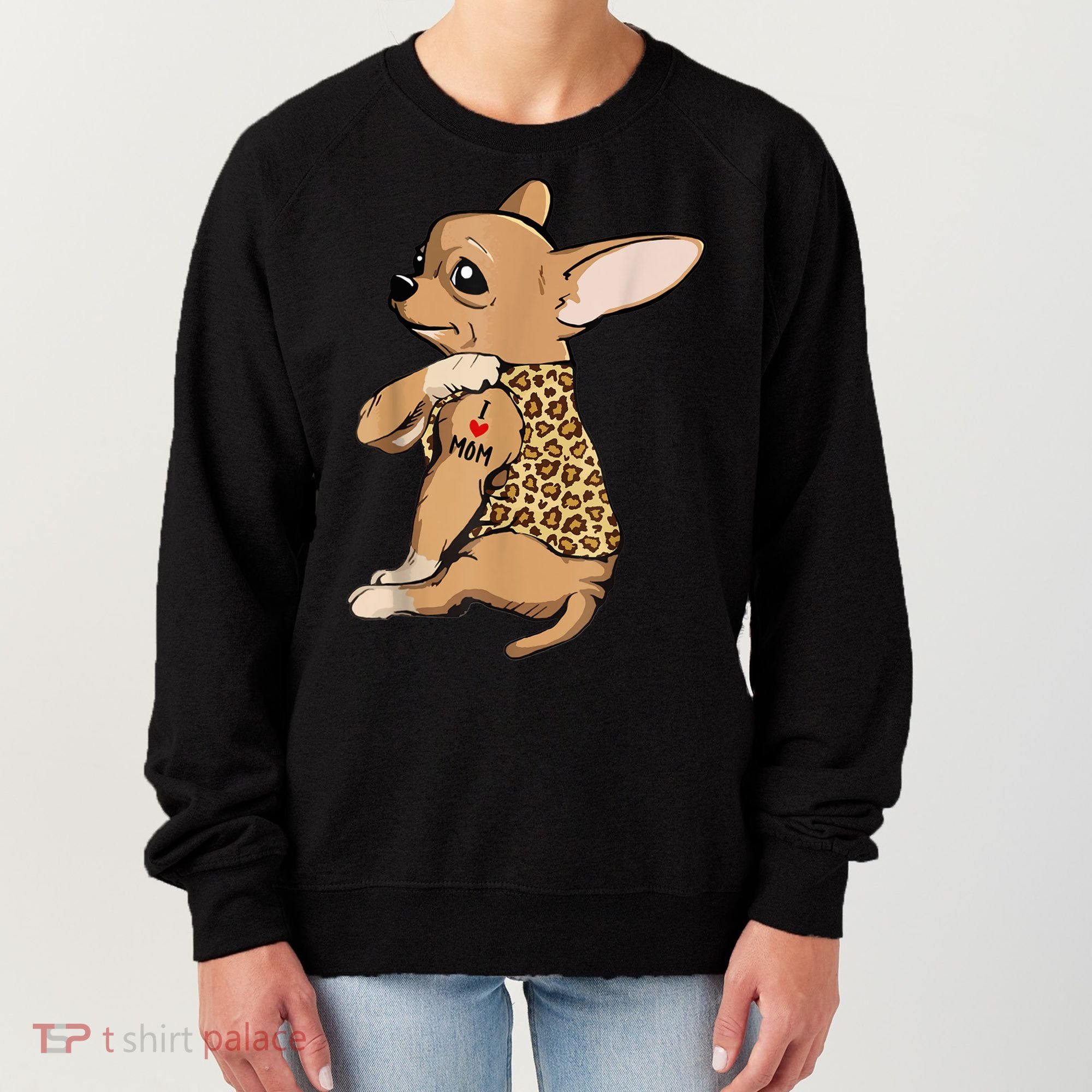 Chihuahua Tattoo I Love Mom Women's Sweatshirt