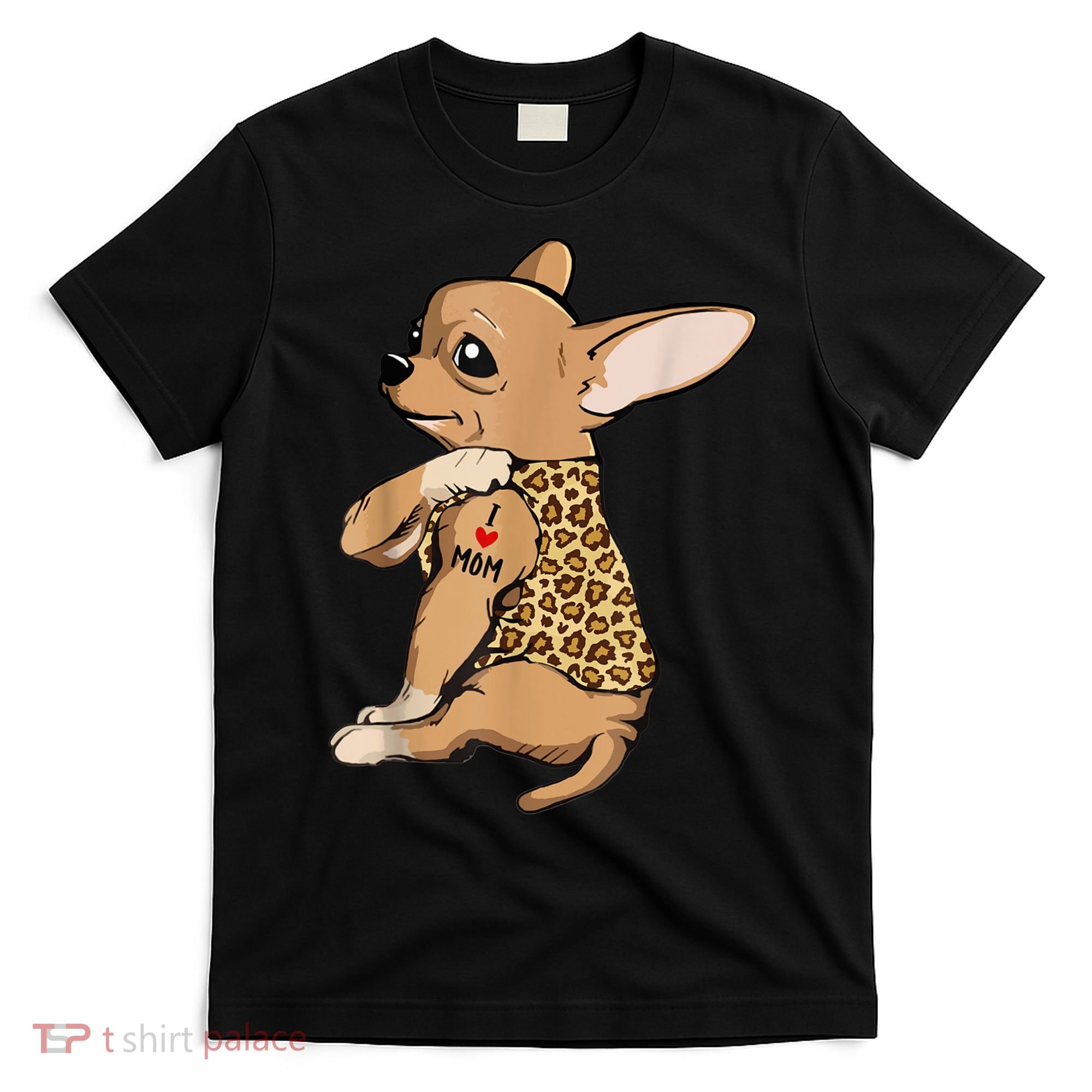 Chihuahua Tattoo I Love Mom T-Shirt