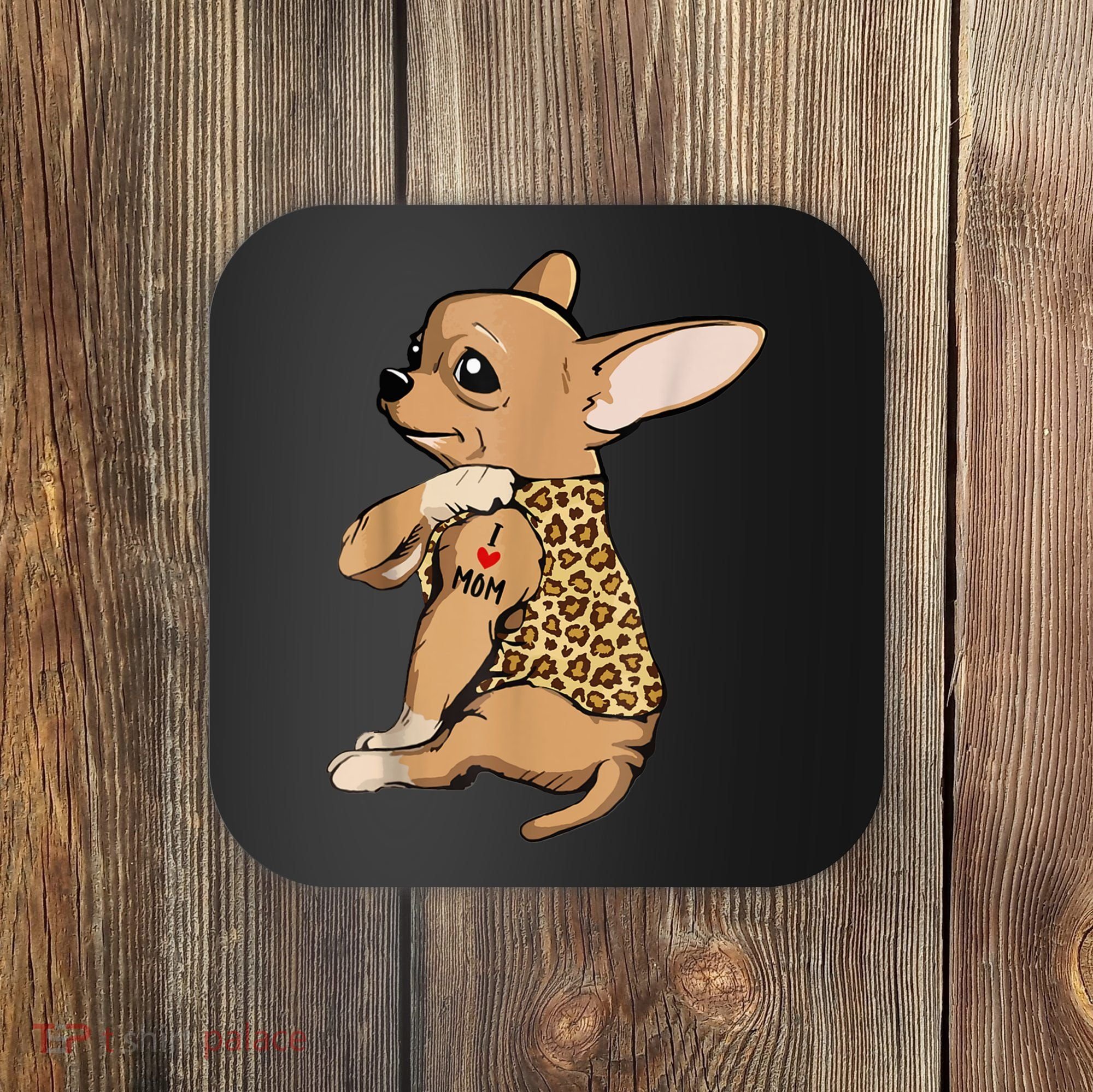 Chihuahua Tattoo I Love Mom Coaster