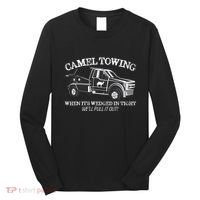 Camel Towing Inappropriate Humor Adult Humor Camel Towing Long Sleeve Shirt thumb 0