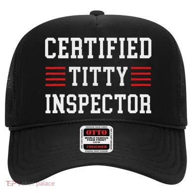 Certified Titty Inspector Hat