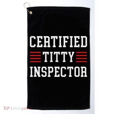 Certified Titty Inspector Golf Towel