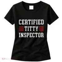 Certified Titty Inspector Women's T-Shirt thumb 0