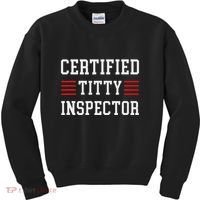 Certified Titty Inspector Kids Sweatshirt thumb 0
