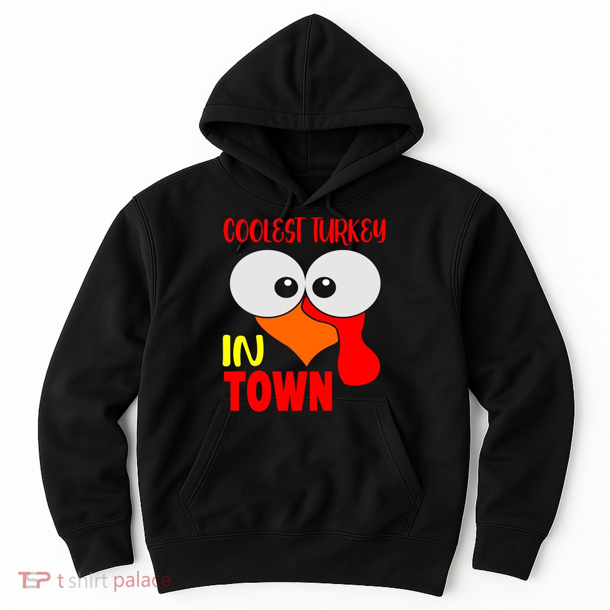 Coolest Turkey In Town Funny Thanksgiving Hoodie