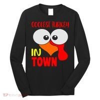 Coolest Turkey In Town Funny Thanksgiving Long Sleeve Shirt thumb 0