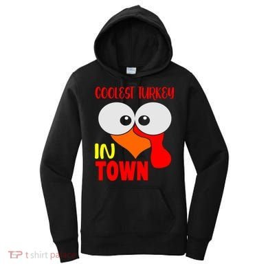 Coolest Turkey In Town Funny Thanksgiving Women's Hoodie