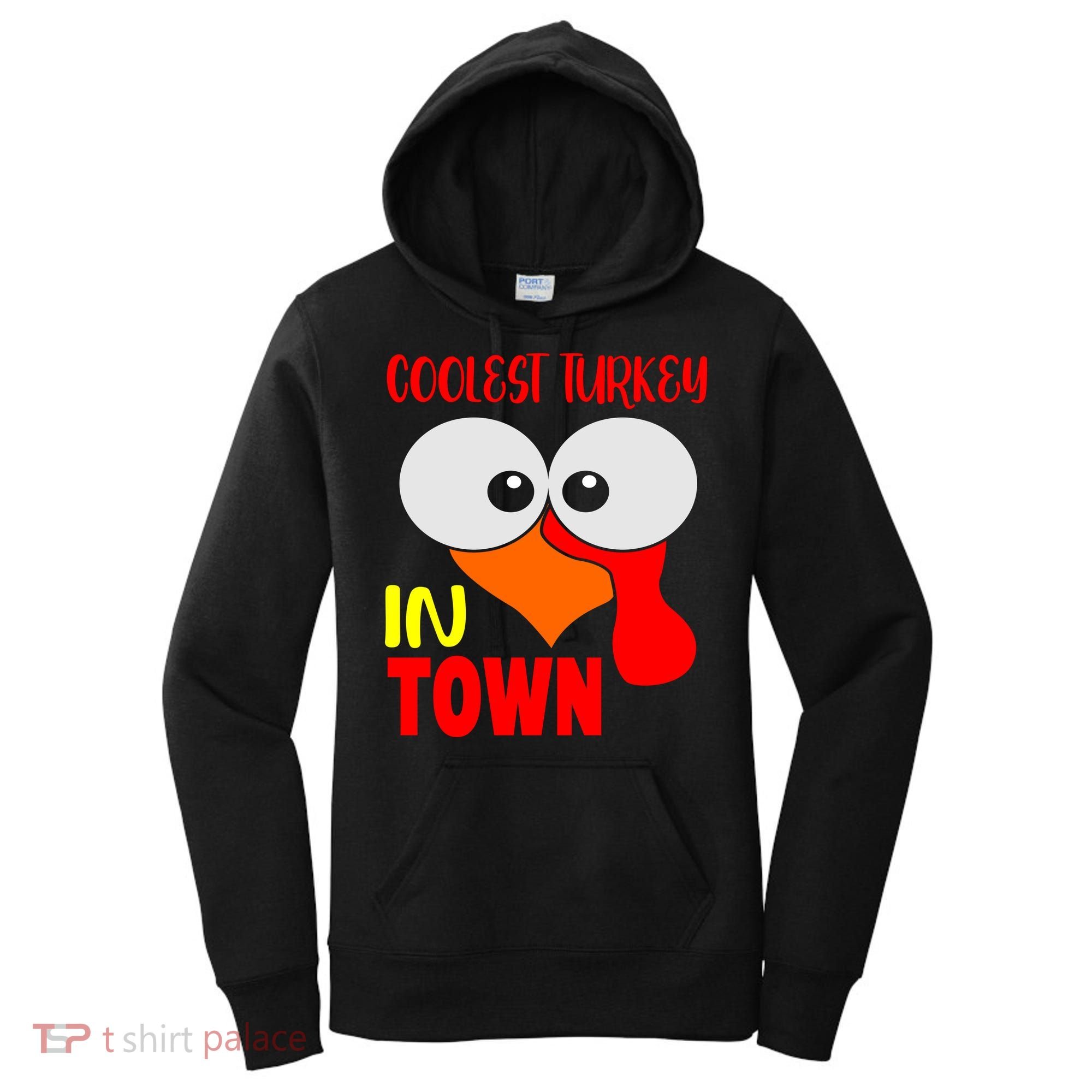 Coolest Turkey In Town Funny Thanksgiving Women's Hoodie