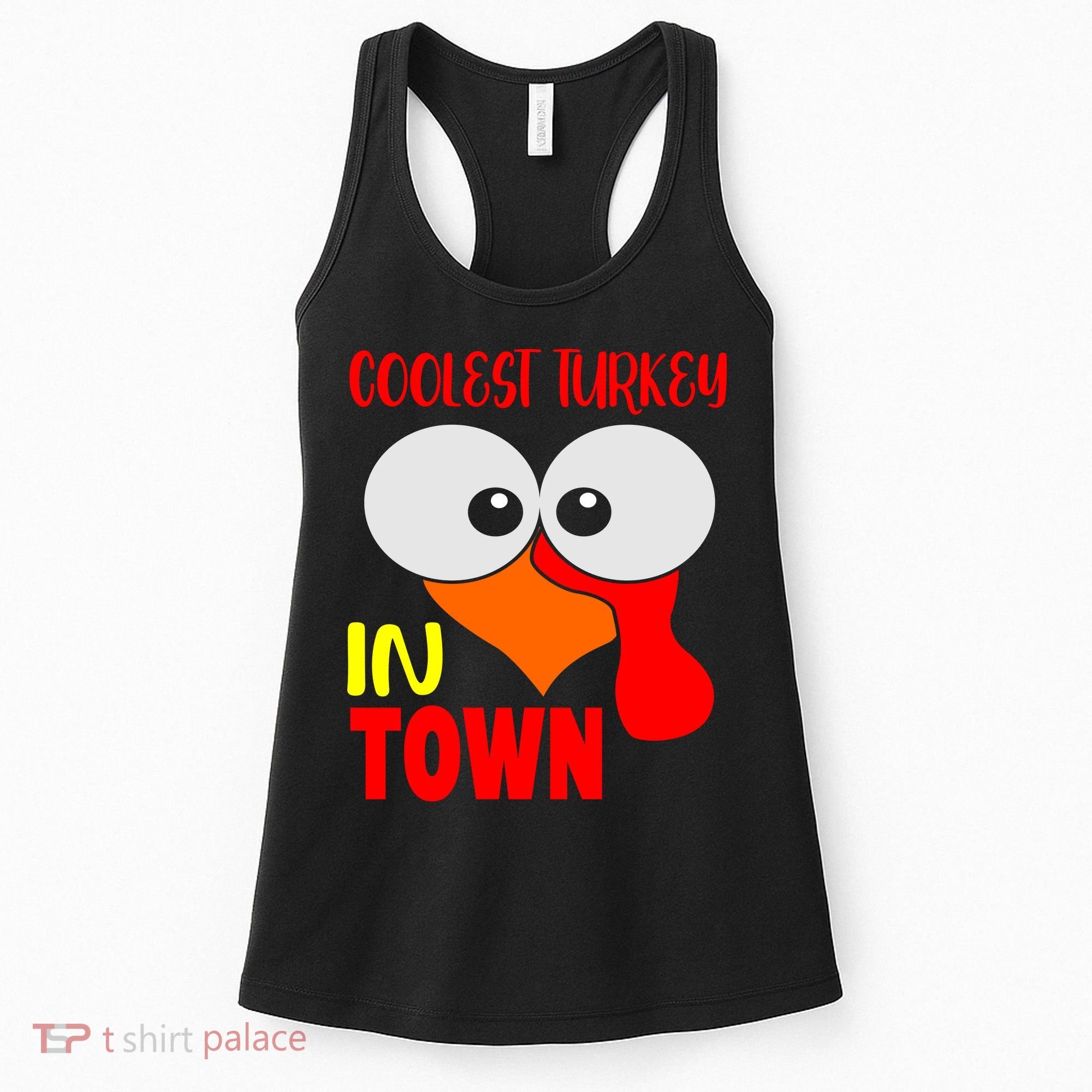 Coolest Turkey In Town Funny Thanksgiving Women's Tank Top