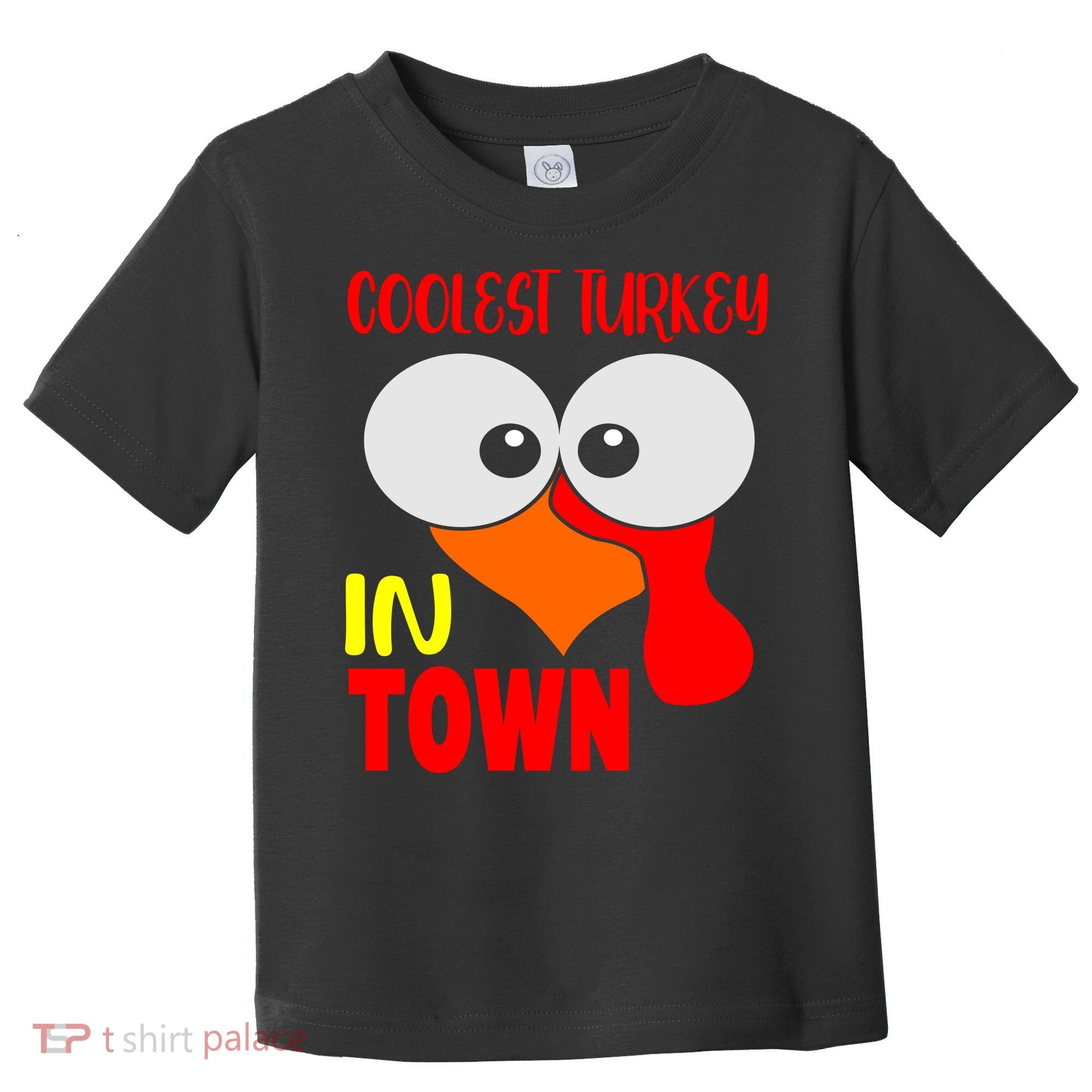 Coolest Turkey In Town Funny Thanksgiving Toddler T-Shirt