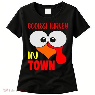 Coolest Turkey In Town Funny Thanksgiving Women's T-Shirt