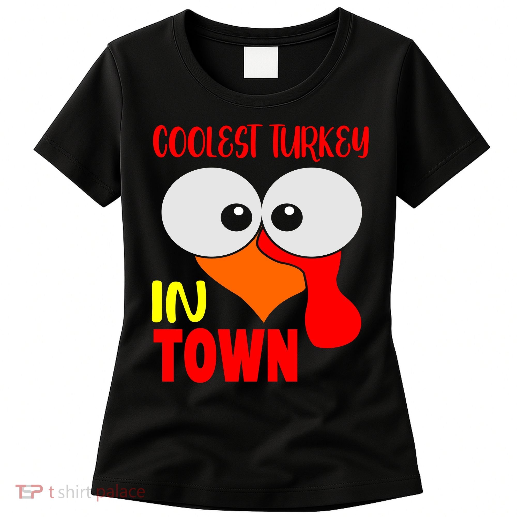 Coolest Turkey In Town Funny Thanksgiving Women's T-Shirt