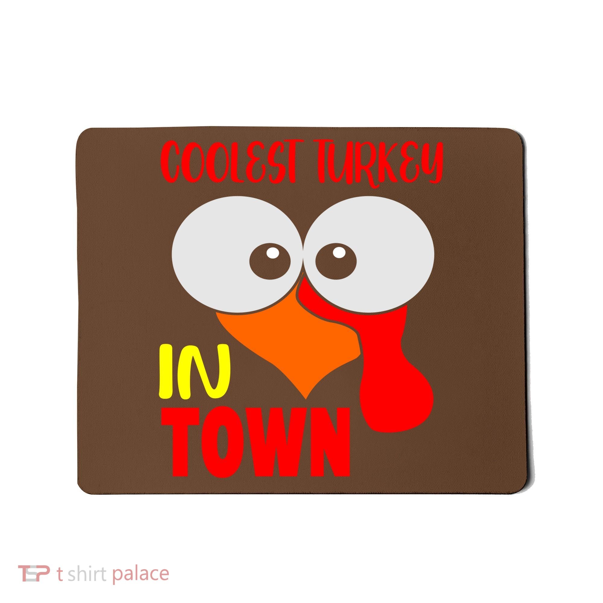 Coolest Turkey In Town Funny Thanksgiving Mousepad