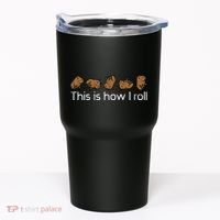 Capybara This Is How I Roll Cute Capy Rodent Tumbler thumb 0