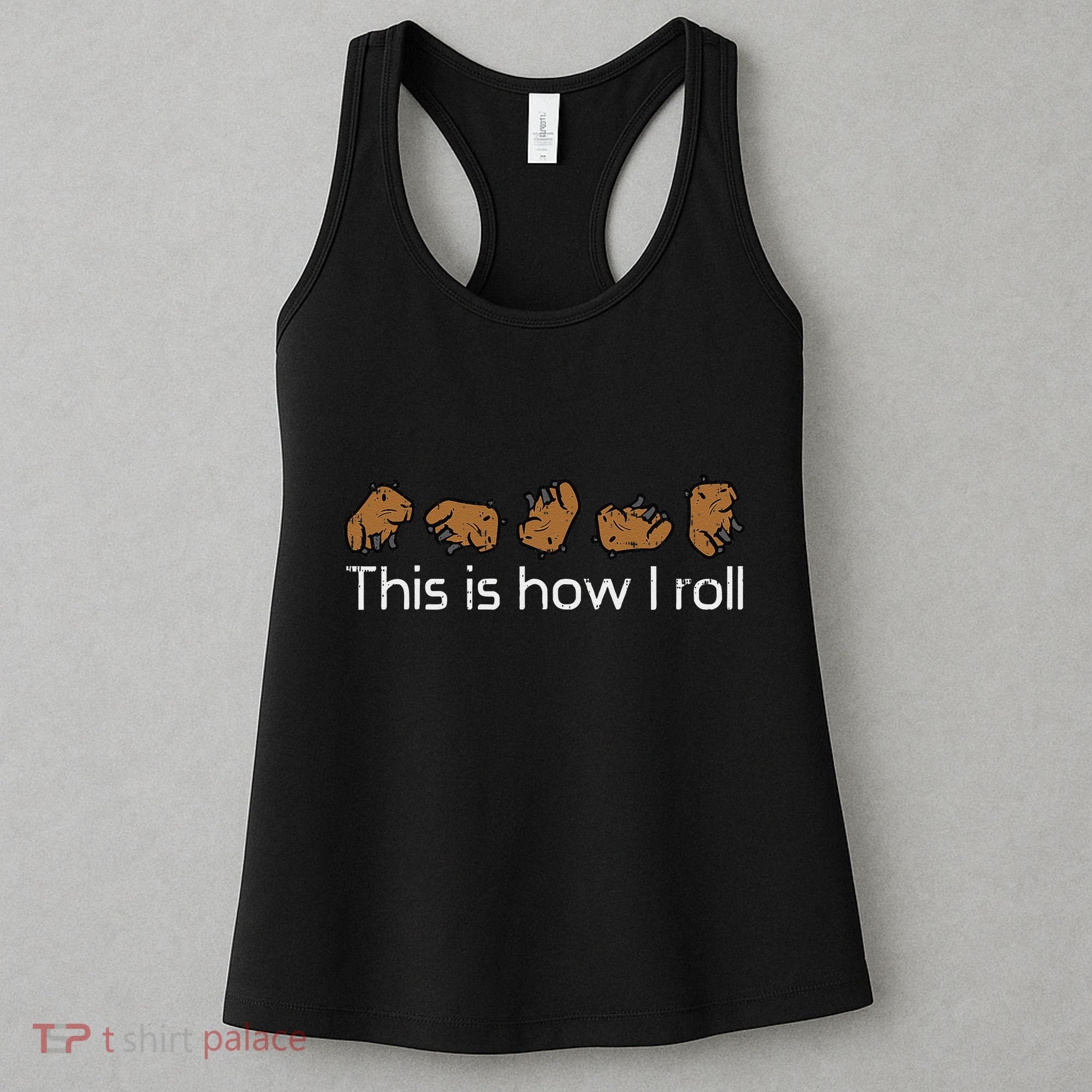 Capybara This Is How I Roll Cute Capy Rodent Women's Tank Top