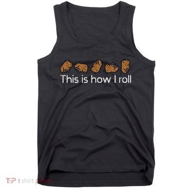 Capybara This Is How I Roll Cute Capy Rodent Tank Top