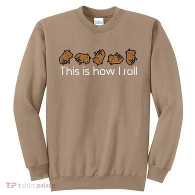 Capybara This Is How I Roll Cute Capy Rodent Sweatshirt