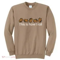 Capybara This Is How I Roll Cute Capy Rodent Sweatshirt thumb 0