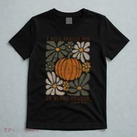 Christian Thanksgiving I Will Praise Him In Every Season Gift T-Shirt thumb 5