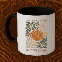 Christian Thanksgiving I Will Praise Him In Every Season Gift Coffee Mug thumb 2