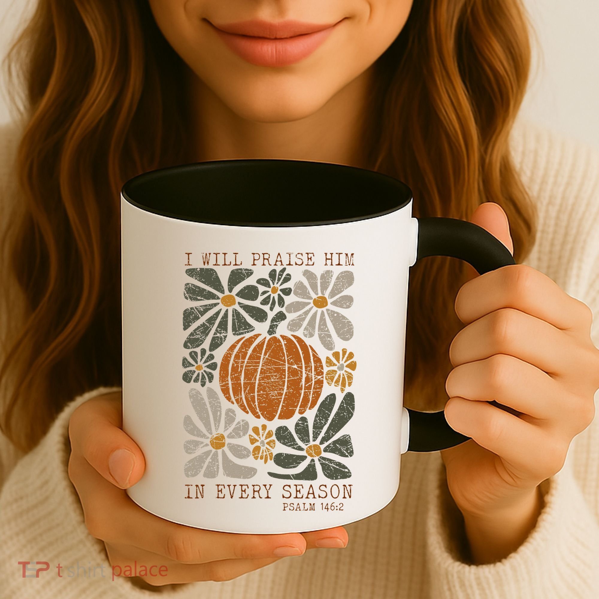 Christian Thanksgiving I Will Praise Him In Every Season Gift Coffee Mug