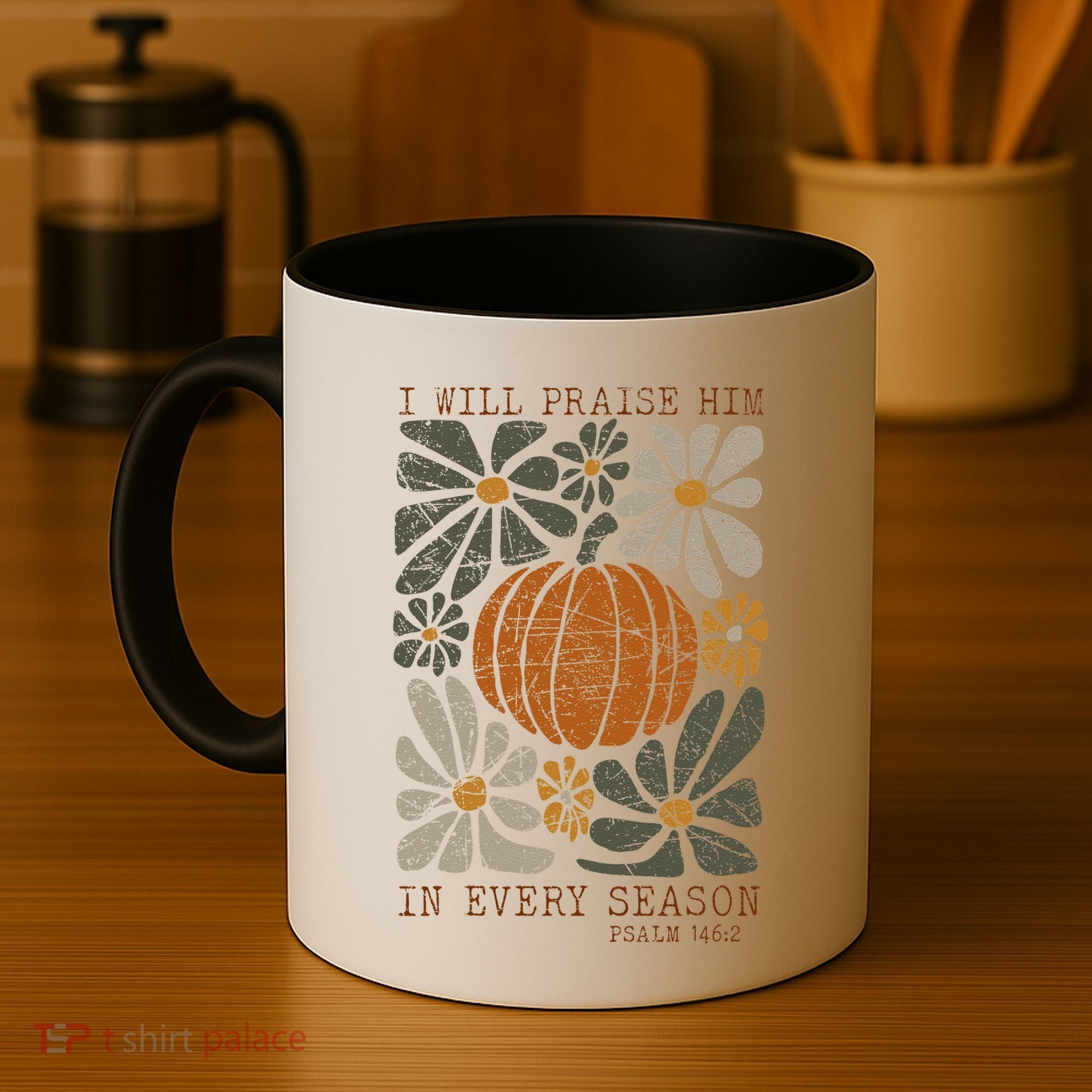 Christian Thanksgiving I Will Praise Him In Every Season Gift Coffee Mug