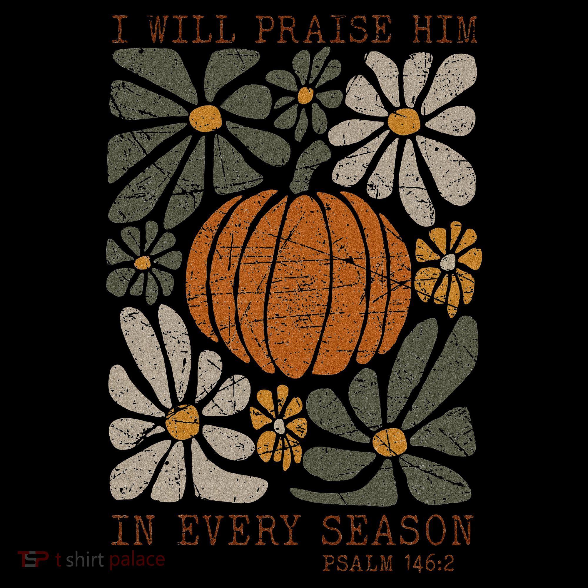 Christian Thanksgiving I Will Praise Him In Every Season Gift Coffee Mug